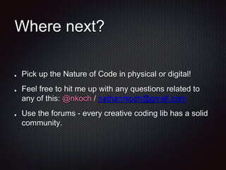 The Nature of Code via Cinder - Modeling the Natural World in C++ | PPTX