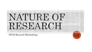 FS102-Research Methodology
 