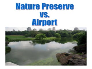 Nature Preserve vs. Airport 