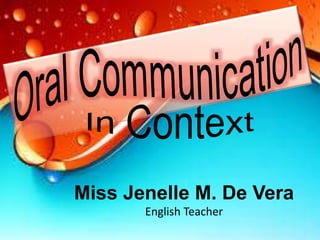 Miss Jenelle M. De Vera
English Teacher
 
