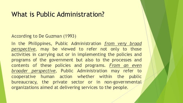 the scope of public administration Public administration – meaning, nature, scope & importance presented by: harinder kaur & drsahib singh introduction as a process, administration occurs in both public and private organizations. the scope of public administration Public administration – meaning, nature, scope & importance presented by: harinder kaur & drsahib singh introduction as a process, administration occurs in both public and private organizations.