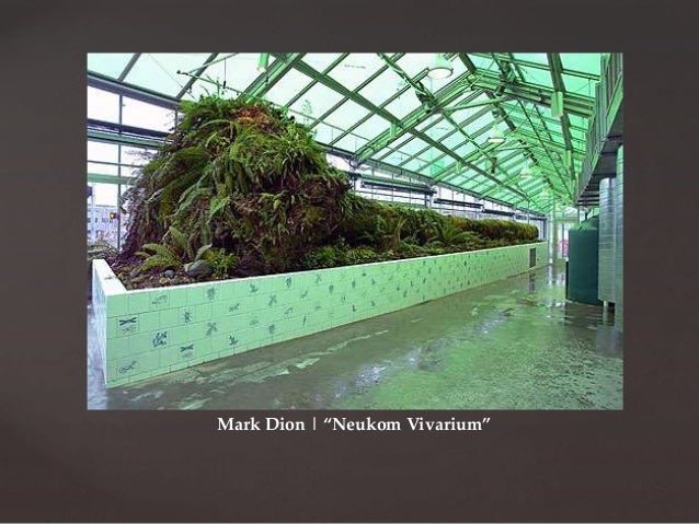 Neukom Vivarium Neukom Vivarium