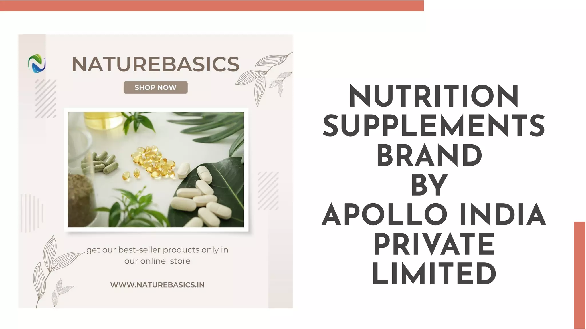 NUTRITION
SUPPLEMENTS
BRAND
BY
APOLLO INDIA
PRIVATE
LIMITED
 