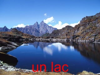 un lac
 