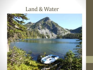 Land & Water
 