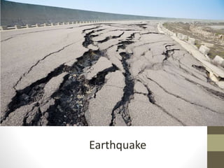 Earthquake
 