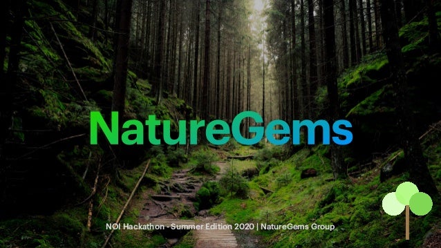 NatureGems
NOI Hackathon - Summer Edition 2020 | NatureGems Group
 