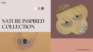 NATURE INSPIRED
COLLECTION
www.akratijewelsinc.com
 