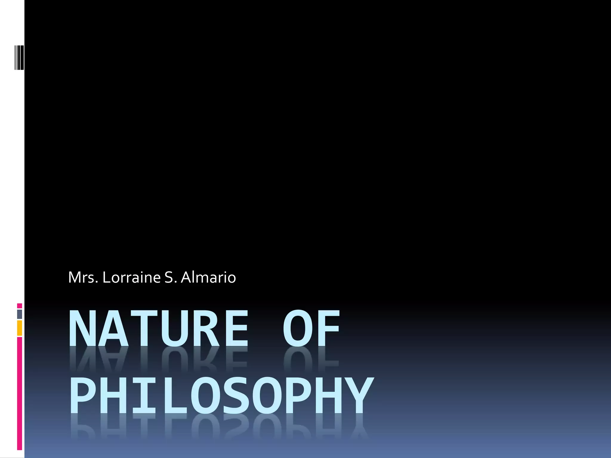 Nature of philosophy PPT