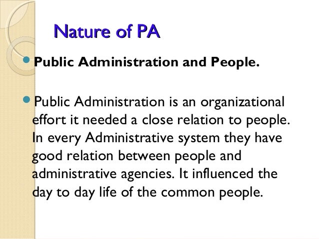 Nature Of Public Administration Nature Of Public Administration
