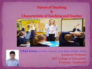 S.Raja kumar, M.Sc(Bot)., M.Sc(Psy).,M.Ed.,M.Phil.,SET(Edn)., PGDGC
Assistant Professor
GRT College of Education,
Tiruttani, Tamilnadu
 