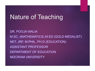 Nature of Teaching
 