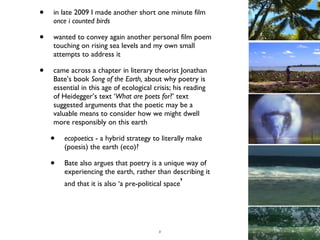 <ul><li>in late 2009 I made another short one minute film  once i counted birds </li></ul><ul><li>wanted to convey again a...