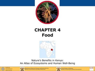CHAPTER 4 Food Nature’s Benefits in Kenya: An Atlas of Ecosystems and Human Well-Being 