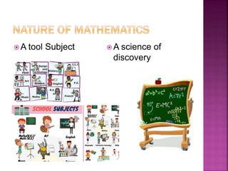 Nature, scope and development of mathematics ppt | PPTX