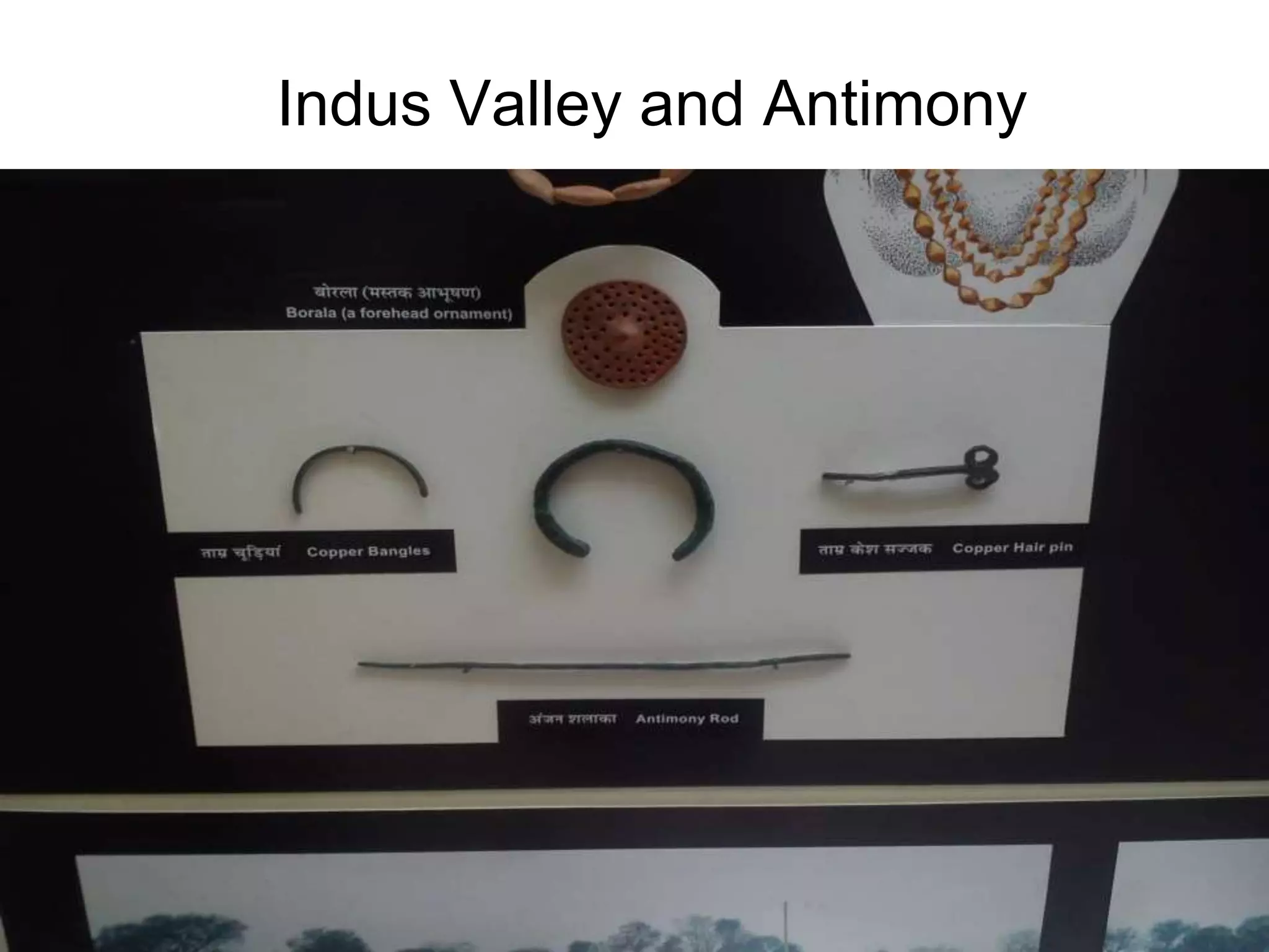 8/18/2022 105
Indus Valley and Antimony
 