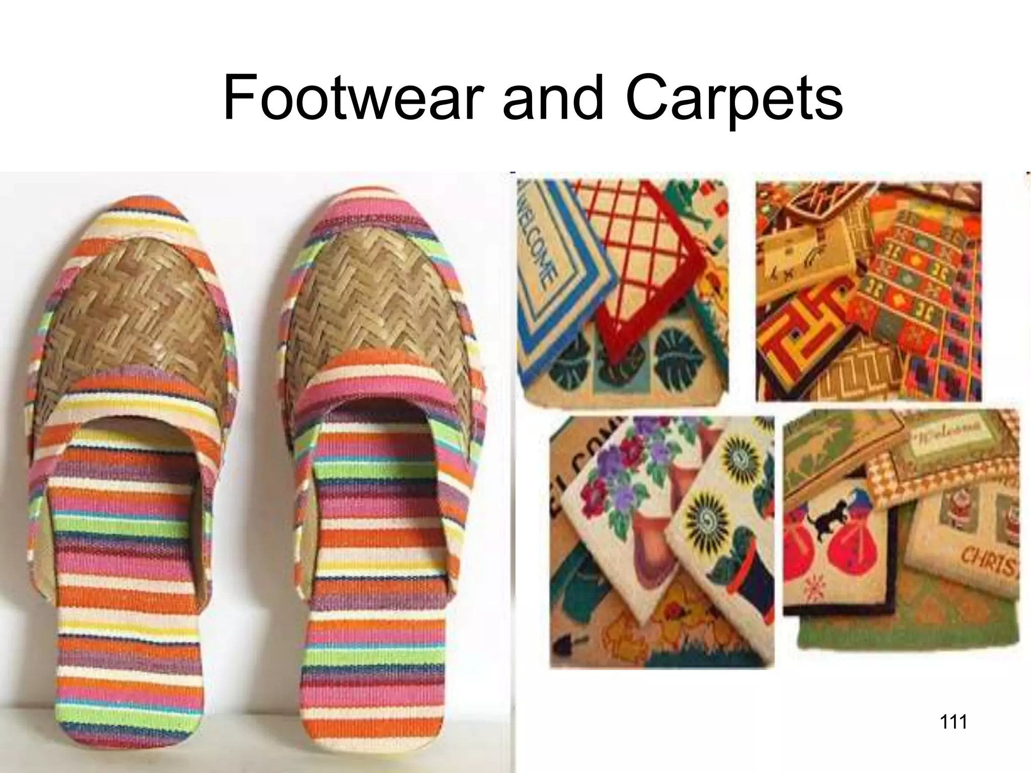 8/18/2022 111
Footwear and Carpets
 