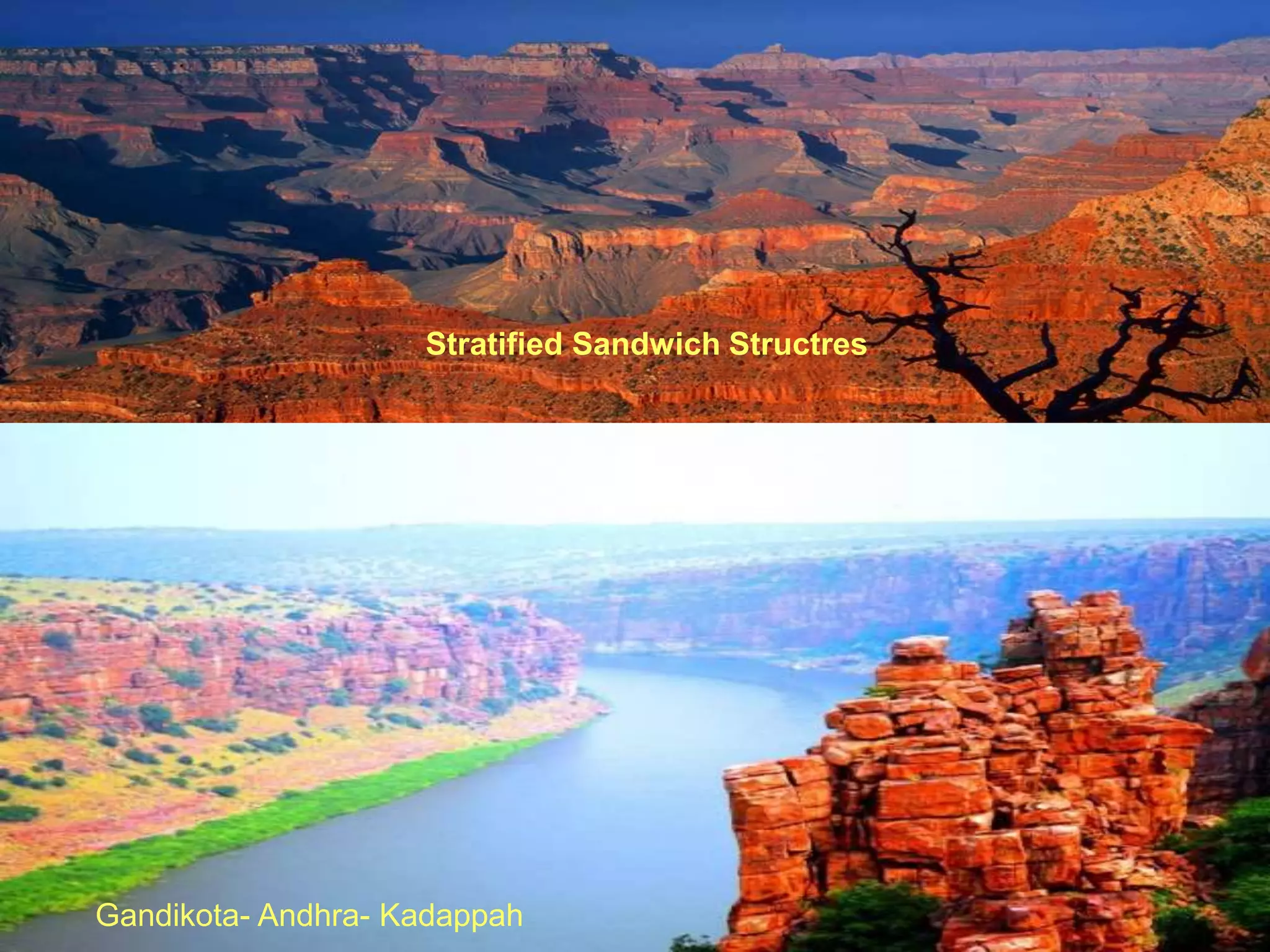 8/18/2022 54
Gandikota- Andhra- Kadappah
Stratified Sandwich Structres
 