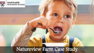 Natureview Farm Case Study
 