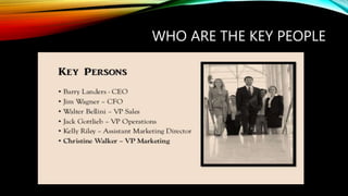 WHO ARE THE KEY PEOPLE
 
