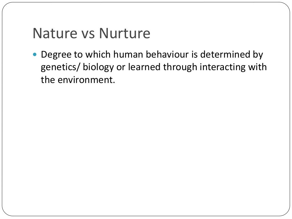 Nature vs nurture