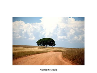 NOSSO INTERIOR

  NOSSO INTERIOR
 