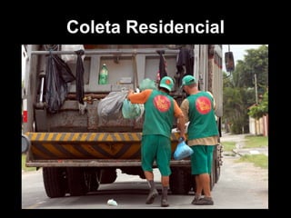 Coleta Residencial 