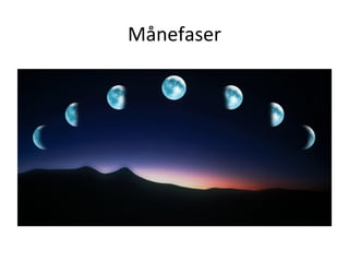Månefaser
 