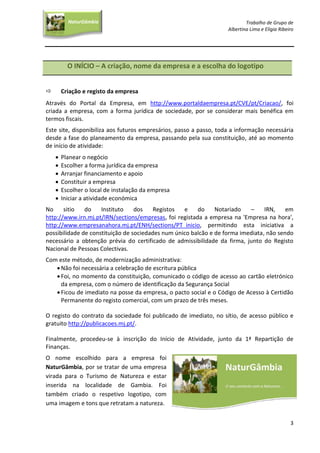 Trabalho de Grupo de
Albertina Lima e Elígia Ribeiro
3
NaturGâmbia
O contacto com a natureza…O contacto com a natureza…
O ...