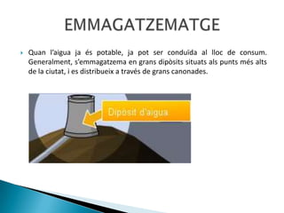 Durant l’etapa de captació (que s’agafa) es recull l’aigua del medi natural. Aquesta aigua natural pot ser potable (l’aigua que es pot beure) o no potable i el seu origen pot ser superficial (a l’exterior) o subterrani. CAPTACIÓ