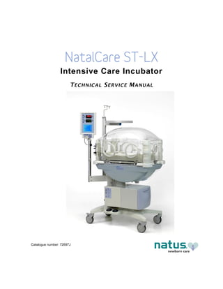 Intensive Care Incubator
TECHNICAL SERVICE MANUAL
Catalogue number: 72697J
 