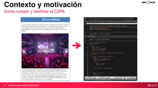 @natzir9
Contexto y motivación
Cómo romper y falsificar el C2PA
Breaking and Fooling C2PA [Hack]
Certificado autofirmado y creación de manifest
 