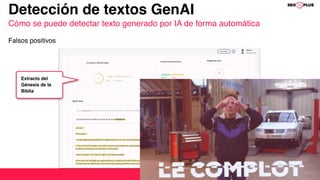 @natzir9
Detección de textos GenAI
Cómo se puede detectar texto generado por IA de forma automática
Falsos positivos
Extracto del
Génesis de la
Biblia
 
