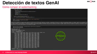@natzir9
Detección de textos GenAI
Cómo romper el watermarking
A Watermark for Large language Models
 