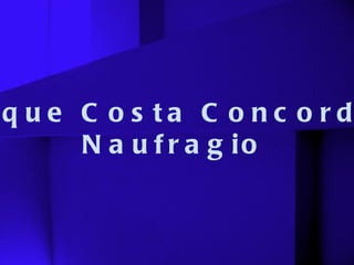 Buque Costa Concordia Naufragio 