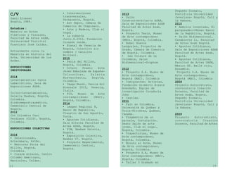 ?IntervencionesC/V transversales,
Samir Elneser Permanente, Bogotá.
Bogotá, 1989. ?Art Depot, Cámara de
Comercio de Chapinero.
Estudios : ?Arte y Madera, Club el
Maestro en Artes nogal.
Plásticas y Visuales, ?La subasta
Facultad de Artes ASAB, Junio.8.2016, Fundación
Universidad Distrital Corazón verde.
Francisco José Caldas. ?Bienal de Venecia de
Bogotá, Colectivo sin
Actualmente cursa la nombre ( Catalina
Maestría en Historia del Bolívar).
Arte, Universidad de los 2015
Andes. ?Feria del Millón,
Bogotá, Colombia.
EXPOSICIONES ?Octavo Premio Arte
INDIVIDUALES. Joven Embajada de España-
Colsanitas, Galería
2014 Nueveochenta, Bogotá,
Levantamientos: Casos Colombia.
Laberinticos, Sala de ?Imago Mundi, Venice Art
Exposiciones ASAB. Biennale 2015, Venecia,
Italia.
In/out-Levantamientos, ?FIU, Museo de Arte
Galeria Neebex, Bogotá, contemporáneo (MAC),
Colombia. Bogotá, Colombia.
Sindromepostraumático, 2014
Cementerio Central de ?Imagen Regional 8,
Bogotá. Banco de Republica,
2012 Claustro de San Agustín,
Con Colombia Casi Tunja.
Perdimos (CCCP), Bogotá, ?Apuntes Cotidianos,
Colombia. Sala Alterna Facultad de
Artes ASAB, Bogotá.
EXPOSICIONES COLECTIVAS ?PIW, Neebex Galería,
Bogotá.
2016 ?Exposición Colectiva,
?Seleccionado, Neebex S7, Bogotá.
Artecámara, ArtBo. ?Proyecto Experimental,
?Mentores Feria del Cementerio Central,
Millón, Bogotá, Bogotá.
Colombia.
?Curare Alterno, Centro
Colombo Americano,
Manizales, Caldas.
23 44
Pequeño formato,
2013 Pontificia Universidad
?Salón Javeriana- Bogotá, Cali y
Interuniversitario ASAB, la Habana.
Sala de Exposiciones ASAB 2010
Facultad de Artes Asab, ?América Inventada, El
Bogotá. parqueadero-Museo Banco
?Proyecto Tesis, Museo de la República, Bogotá.
de Arte contemporáneo ?Salón Bidimensional,
(MAC), Bogotá, Colombia. Casabierta 11, Facultad
?Babel Nuevos de Artes Asab Bogotá.
Lenguajes, Proyectos de ?Apuntes Cotidianos,
Grado, Cámara de Comercio Sala de Exposiciones ASAB
de Bogotá, Colombia. Facultad de Artes Asab,
?Les Coleurs de la Bogotá.
Colombie, Salon ?Apuntes Cotidianos,
Bidimensional-Gruphum Facultad de Artes UAEM,
México DF. Baile rojo,
2012 Ensamble.
?Proyecto S.A. Museo de Proyecto S.A. Museo de
Arte contemporáneo, Arte contemporáneo,
Bogotá (MAC), Colombia Bogotá (MAC), Colombia
?Inmigrantes: Artistas, 2009
Fundación Gilberto Álzate Proyecto Autorretrato,
Avendaño, Equipo de convocatoria Creación
investigación Curaduría Docente, Facultad de
John Artes Asab, Bogotá.
?Castles. Pequeño formato,
2011 Pontificia Universidad
?Fait en Colombie, Javeriana- Bogotá, Cali y
Université du Québec à la Habana.
Trois-Rivières, Québec,
Canada. 2009
?Fragmentos de un Proyecto Autorretrato,
paisaje, Instalación. convocatoria Creación
Sexto Salón de arte Docente, Facultad de Artes
joven, Club el nogal,
Bogotá, Colombia.
?Trayectorias, Museo de
Arte contemporáneo,
Bogotá, Colombia.
?Minuto al Arte, Museo
de Arte contemporáneo,
Bogotá, Colombia.
?Proyecto S.A, Museo de
Arte contemporáneo (MAC),
Bogotá, Colombia.
?Taller 3 Grabado en
24
 