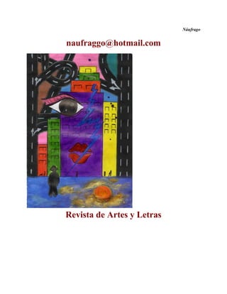 Náufrago


naufraggo@hotmail.com




Revista de Artes y Letras
 