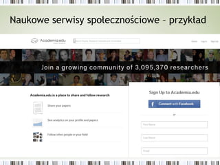Naukowe serwisy społecznościowe – przykład
 