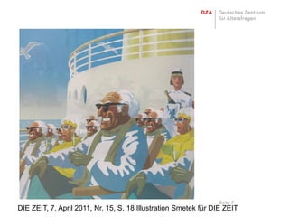 Seite 7
DIE ZEIT, 7. April 2011, Nr. 15, S. 18 Illustration Smetek für DIE ZEIT
 