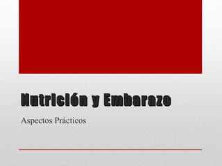 Nutrición y Embarazo Aspectos Prácticos 