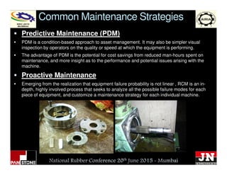 Common Maintenance Strategies
Predictive Maintenance (PDM)
PDM is a condition-based approach to asset management. It may a...