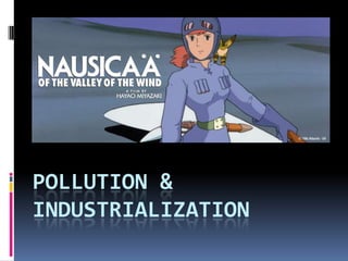 Pollution & Industrialization 