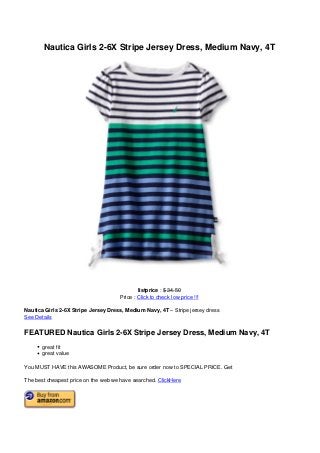 Nautica Girls 2-6X Stripe Jersey Dress, Medium Navy, 4T
listprice : $ 34.50
Price : Click to check low price !!!
Nautica Girls 2-6X Stripe Jersey Dress, Medium Navy, 4T – Stripe jersey dress
See Details
FEATURED Nautica Girls 2-6X Stripe Jersey Dress, Medium Navy, 4T
great fit
great value
You MUST HAVE this AWASOME Product, be sure order now to SPECIAL PRICE. Get
The best cheapest price on the web we have searched. ClickHere
Powered by TCPDF (www.tcpdf.org)
 