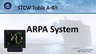 ARPA System
STCW Table A-II/1
 