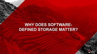 WHY DOES SOFTWARE-
DEFINED STORAGE MATTER?
 
