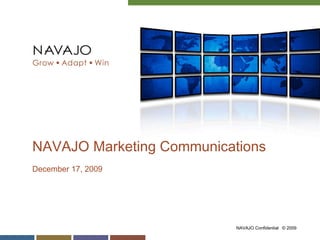 NAVAJO Marketing Communications  December 17, 2009 