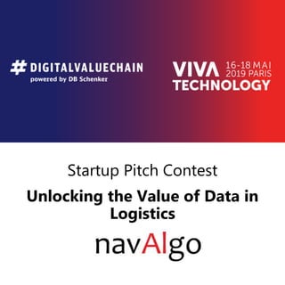 Startup Pitch Contest
Unlocking the Value of Data in
Logistics
 