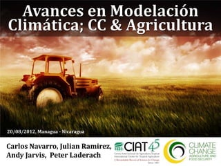 20/08/2012, Managua - Nicaragua


Carlos Navarro, Julian Ramirez,
Andy Jarvis, Peter Laderach
 