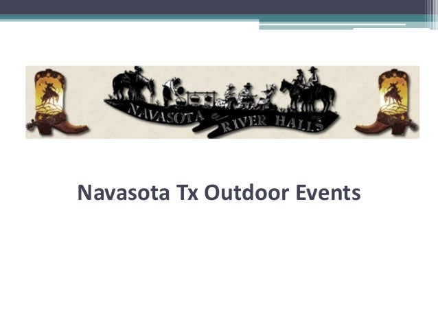 Navasota Tx Outdoor Events