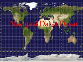 Navigasi Darat Dasar
 